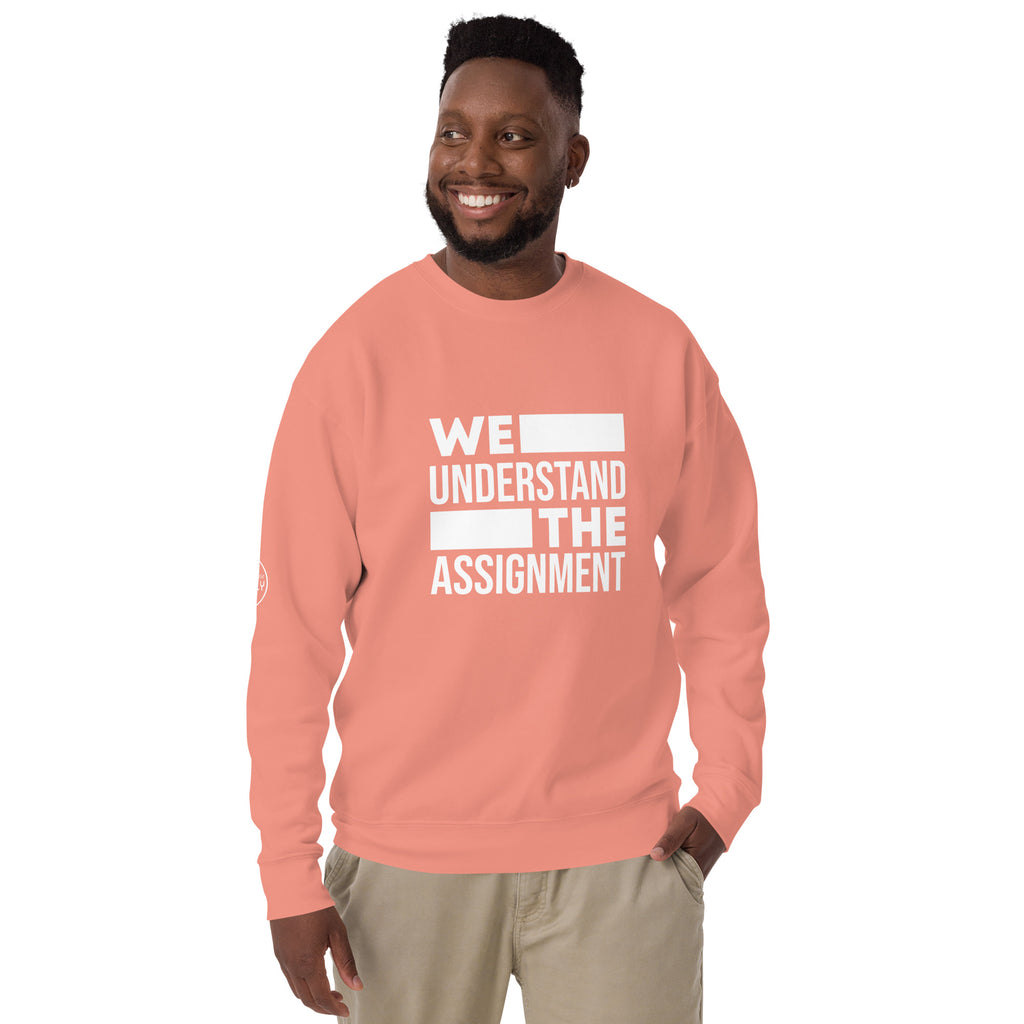 Unisex We Understand the Assignment Sweatshirt