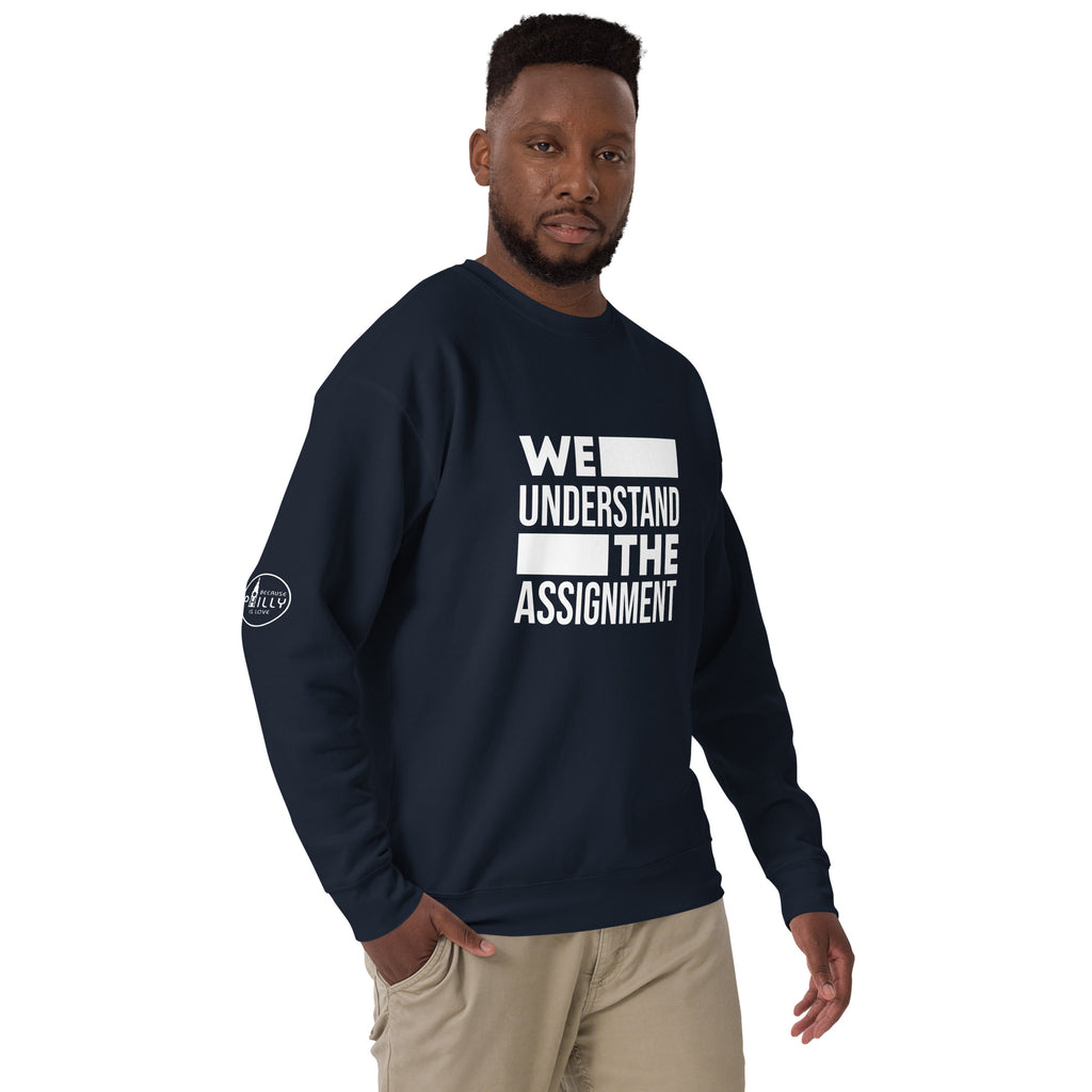 Unisex We Understand the Assignment Sweatshirt